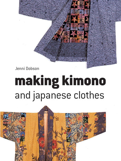 Cover image for Making Kimono and Japanese Clothes